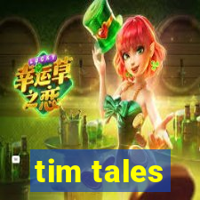 tim tales